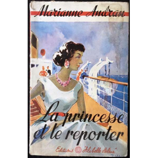 1. La princesse et le reporter de Marianne Andrau aux éditions "A la belle Hélène"