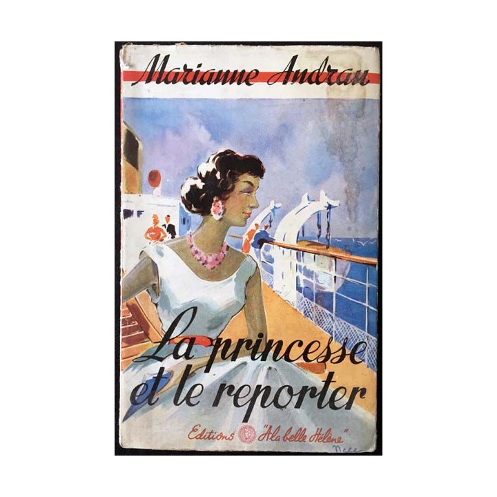 1. La princesse et le reporter de Marianne Andrau aux éditions "A la belle Hélène"