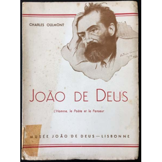 1. Joao de Deus l'homme, le poète et le penseur de Charles Oulmont aux éditions Romero 1948