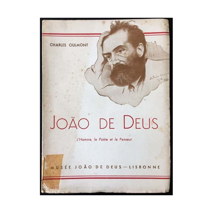 1. Joao de Deus l'homme, le poète et le penseur de Charles Oulmont aux éditions Romero 1948