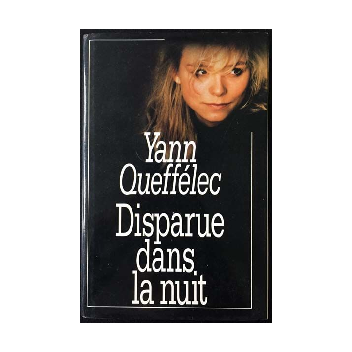1. Disparue dans la nuit de Yann Queffélec aux éditions France loisirs