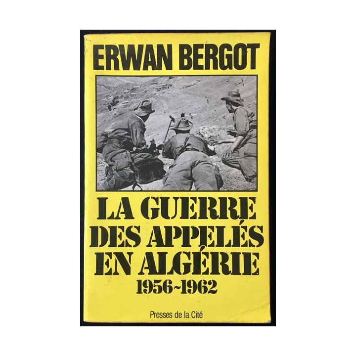 1. La guerre des appelés en Algérie 1956-1962 aux éditions Presses de la cité