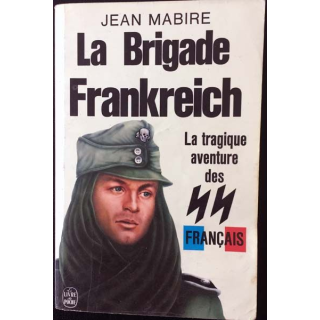 1. La brigade Frankreich - La tragique aventure des français de Jean Mabire aux éditions Fayard