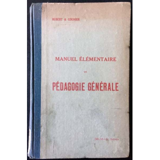 1. Manuel élémentaire de pédagogie générale de René Hubert et Henri Gouthier aux éditions librairie Delalain