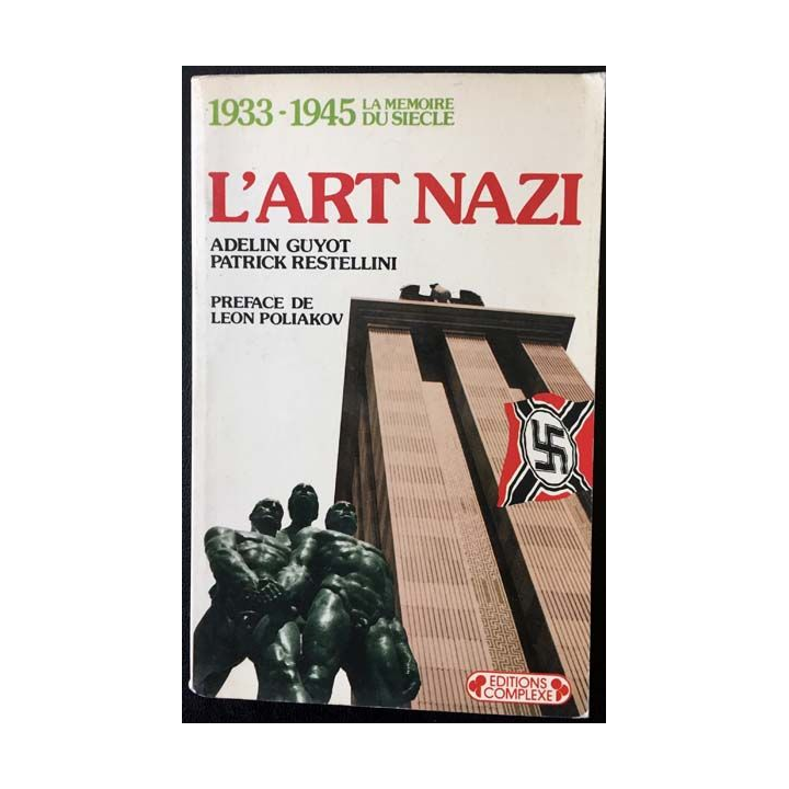 1. L'art nazi de Adelin Guyot et Patrick Restellini aux éditions Complexe