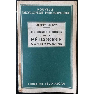 1. Les grandes tendances de la pédagogie contemporaine de Albert Millot aux éditions librairie Félix Alcan