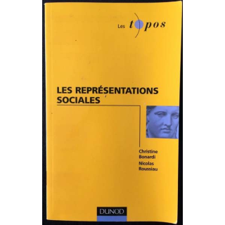 1. Les représentations sociales de Christine Bonardi et Nicolas Roussiau aux éditions Dunod