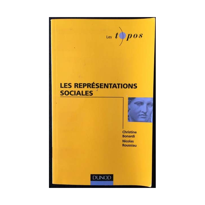 1. Les représentations sociales de Christine Bonardi et Nicolas Roussiau aux éditions Dunod