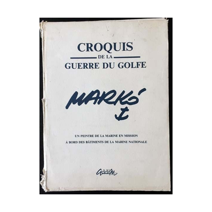 1. Croquis de la guerre du Golfe d'un peintre de la Marine en mission à bord des bâtiments de la Marine Nationale