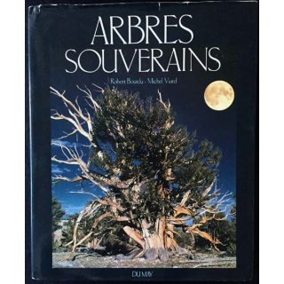 1. Arbres souverains de Robert Bourdu et Michel Viard aux éditions Du may