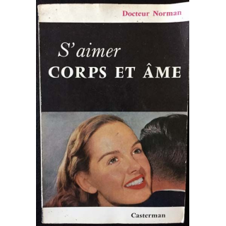 1. S'aimer corps et âme de Docteur Norman aux éditions Casterman