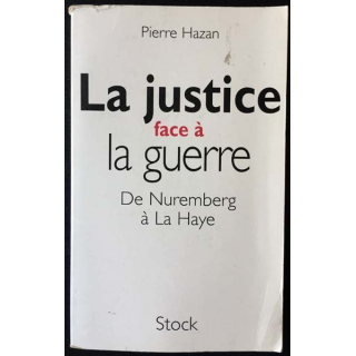 1. La justice face à la guerre de Nuremberg à La Haye de Pierre Hazan aux éditions Stock