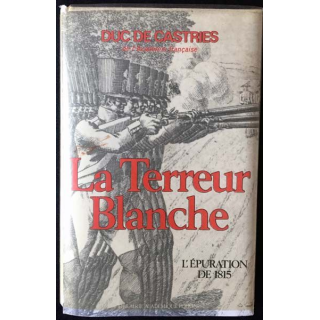 1. La terreur blanche du Duc de Castries aux éditions librairie académique Perrin