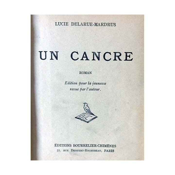 1. Un cancre de Lucie Delarue-Mardrus aux éditions Bourrelier-Chimènes