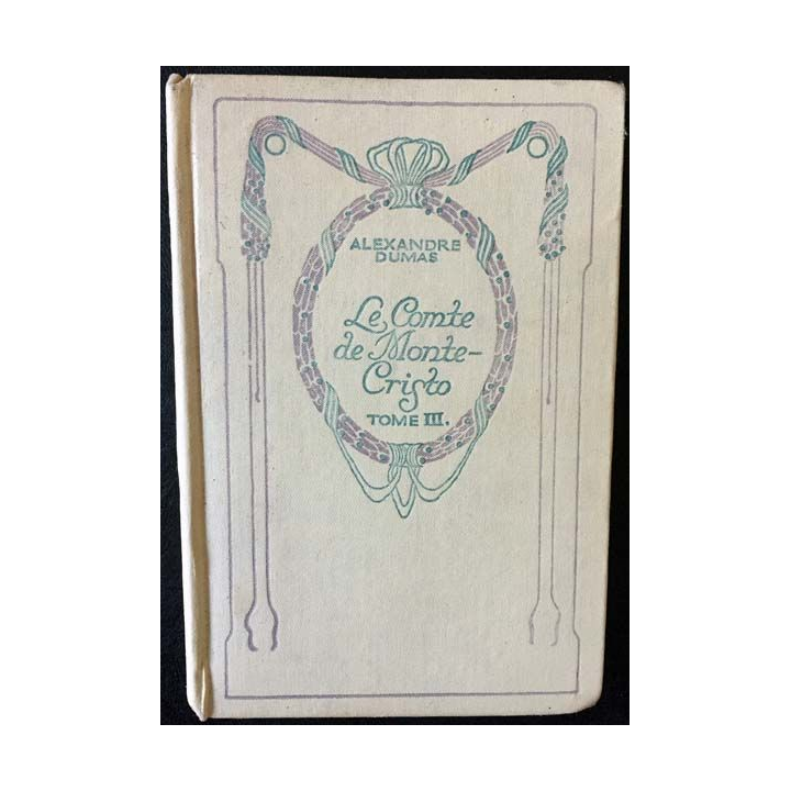 1. Le Comte de Monte-Cristo Tome III de Alexandre Dumas aux éditions Nelson/Calmann-Lévy
