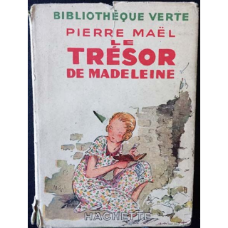 1. Le trésor de Madeleine de Pierre Maël aux éditions Hachette 1923