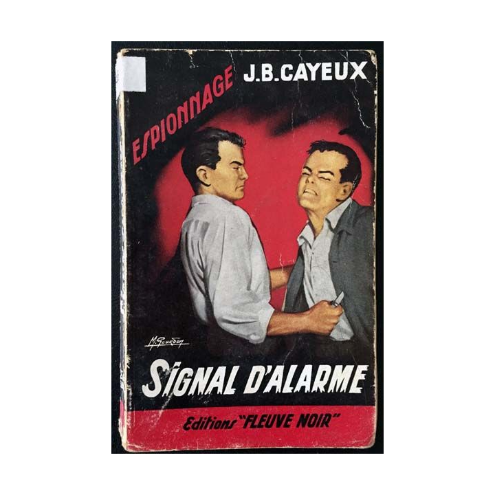 1. Signal d'alarme de J. B. Cayeux aux éditions Fleuve noir 1958