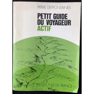 1. Petit guide du voyageur actif de Pierre Deffontaines aux éditions Presses d'Île de France