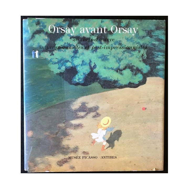 1. Orsay avant Orsay aux éditions Musée Picasso Antibes