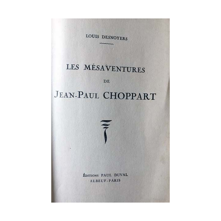 1. Mésaventures de Jean-Paul Choppart de Louis Desnoyers aux éditions Paul Duval