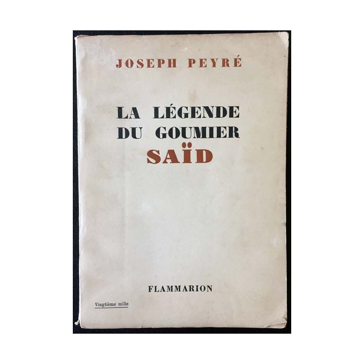 1. La légende du goumier Saïd de Joseph Peyré aux éditions Flammarion (C36)
