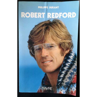 1. Robert Redford de Philippe Durant aux éditions Favre 1988