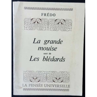1. La grande mouise suivi de les blédards de Frédo aux éditions La pensé universelle