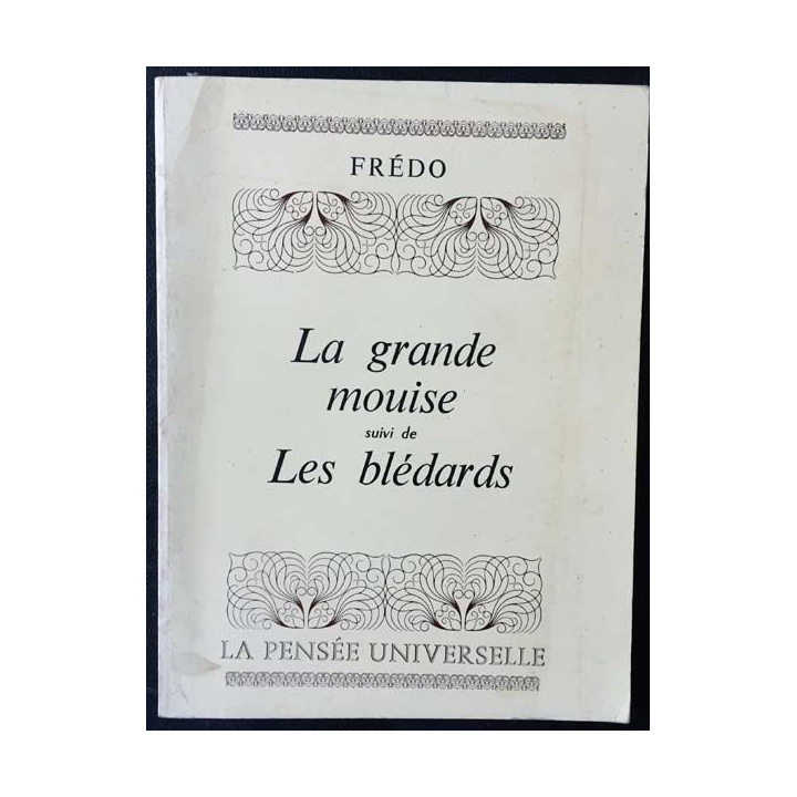 1. La grande mouise suivi de les blédards de Frédo aux éditions La pensé universelle