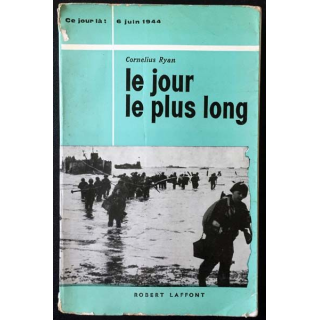 1. Le jour le plus long de Cornelius Ryan aux éditions Robert Laffont 1960