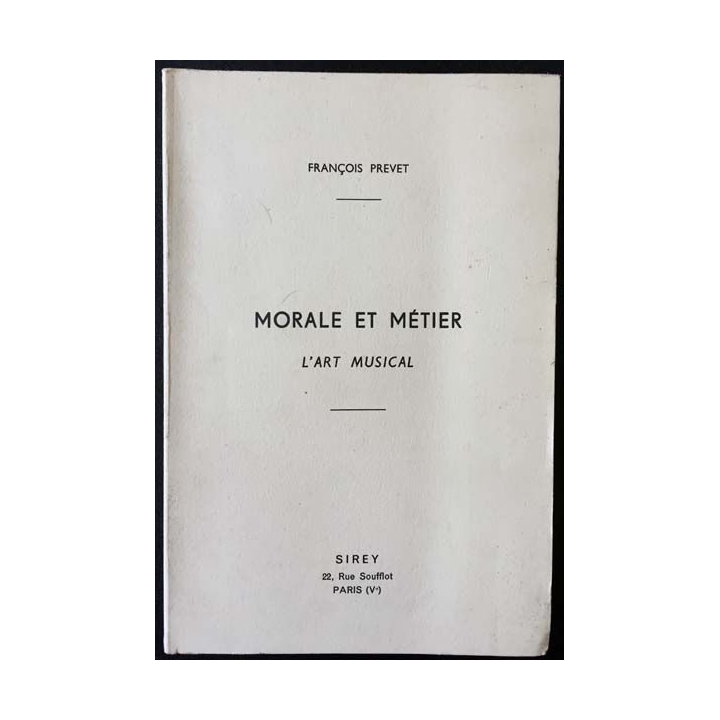 1. Morale et métier l'art musical de François Prevet aux éditions Sirey