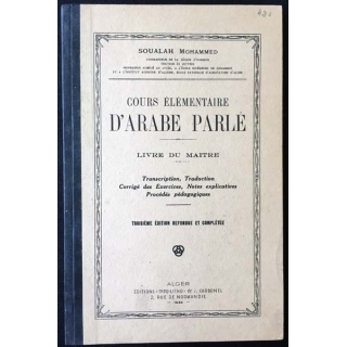 1. Cours élémentaire d'arabe parlé livre du maître de Soualah Mohammed aux éditions Alger 1949