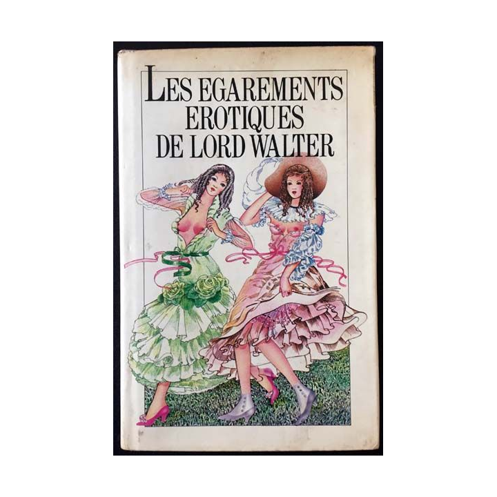 1. Les égarements érotiques de Lord Walter de Paul Brauca aux éditions Encre