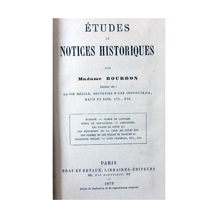 1. Études et notices historiques de Madame Bourdon aux éditions Bray et Retaux 1879