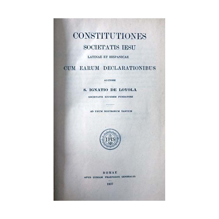 1. Constitutiones societatis iesu latinae et hispanicae cum earum declarationibus de S. Ignatio De Loyola