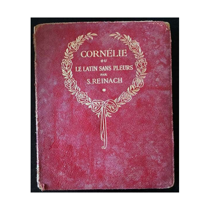 1. Cornélie ou le latin sans pleur de S. Reinach aux éditions librairie Hachette 1914