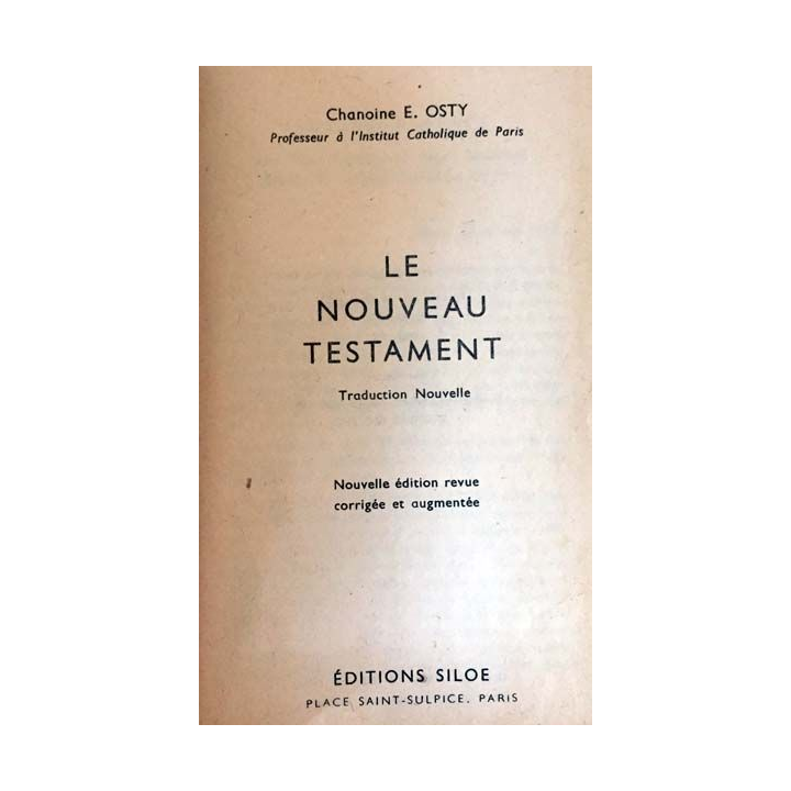 1. Le nouveau testament de Chanoine E. Osty aux éditions Siloe 1953