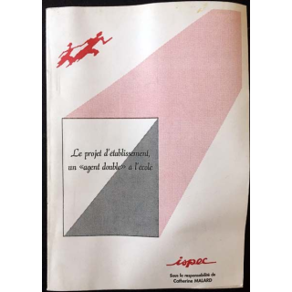 1. Le projet d'établissement un "agent double" à l'école sous la responsabilité de Catherine Malard aux éditions Ispec