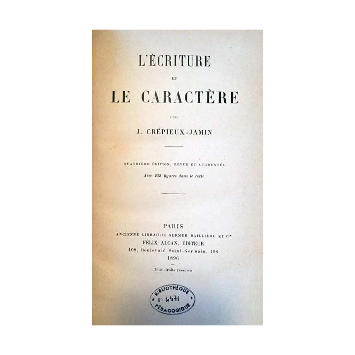 1. L'écriture et le caractère de J. Crépieux-Jamin aux éditions Félix Alcan 1896