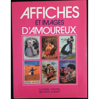1. Affiches et images d'amoureux de Claudine Chevrel et Béatrice Cornet aux éditions Edita