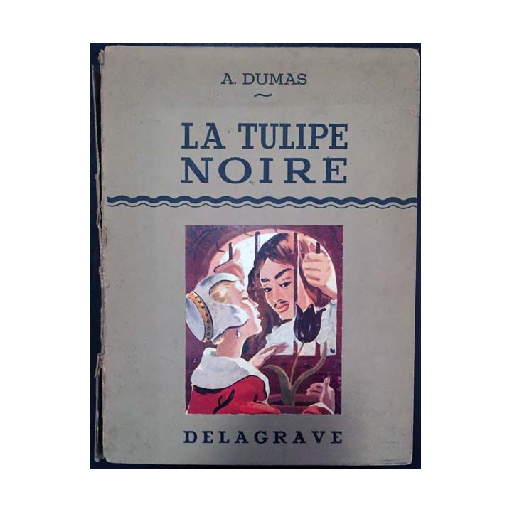 1. La tulipe noire de A. Dumas aux éditions Delagrave 1955