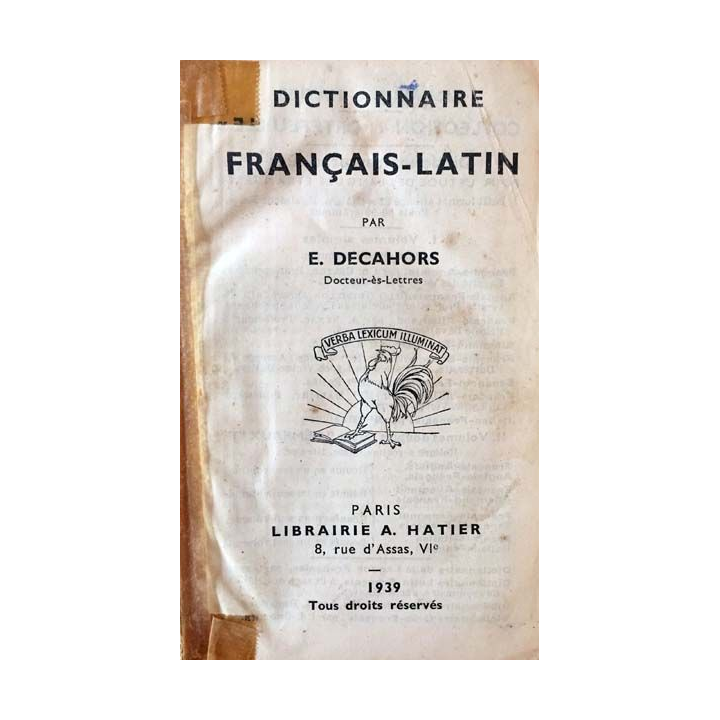 1. Dictionnaire français-latin de E. Decahors aux éditions librairie A. Hatier 1939