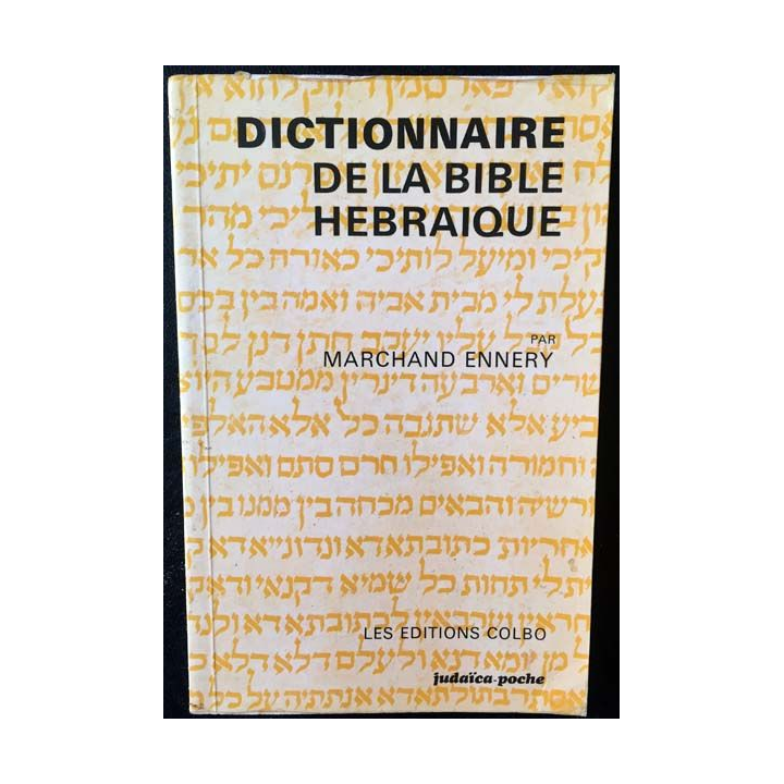 1. Dictionnaire de la bible hébraïque de Marchand Ennery aux éditions Colbo