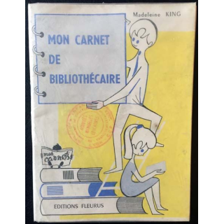 1. Mon carnet de bibliothécaire de Madeleine King aux éditions Fleurus 1962