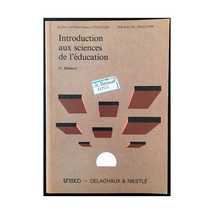 1. Introduction aux sciences de l'éducation de G. Mialaret aux éditions Delachaux & Niestlé 1985