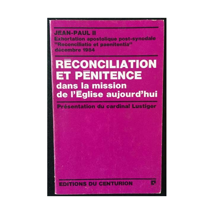1. Réconciliation et pénitence dans la mission de l'Église aujourd'hui de Jean-Paul II aux éditions du Centurion