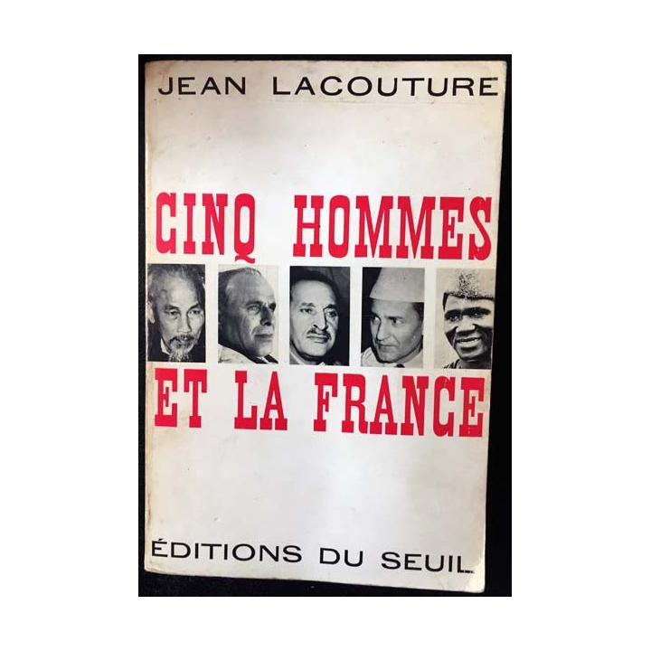 1. Cinq hommes et la France de Jean Lacouture aux éditions du Seuil