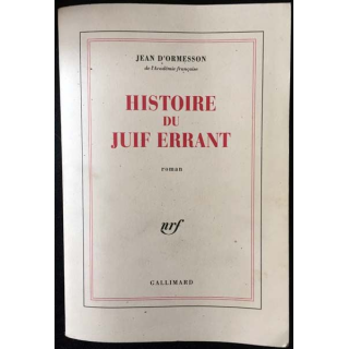 1. Histoire du juif errant de Jean d'Ormesson aux éditions Gallimard