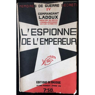1. L'espionne de l'empereur du commandant Ladoux aux éditions du Masque 1933