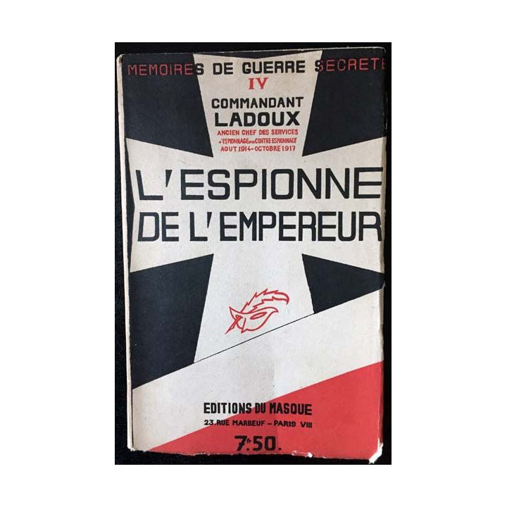 1. L'espionne de l'empereur du commandant Ladoux aux éditions du Masque 1933