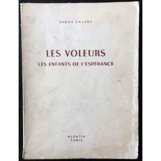 1. Les voleurs les enfants de l'espérance de Serge Dalens aux éditions Alsatia 1954